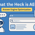 "Landscape digital illustration explaining Answer Engine Optimization (AEO), featuring an AI chatbot, a search interface, a microphone icon, and the bold headline 'What the Heck is AEO?' on a blue background."